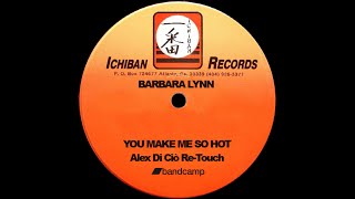 Barbara Lynn - You Make Me So Hot (Alex Di Ciò Re-Touch)