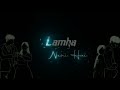Koi Bhi Aisa Lamha Nahi Hai Black Screen Whatsapp Lyrics Status Female Version