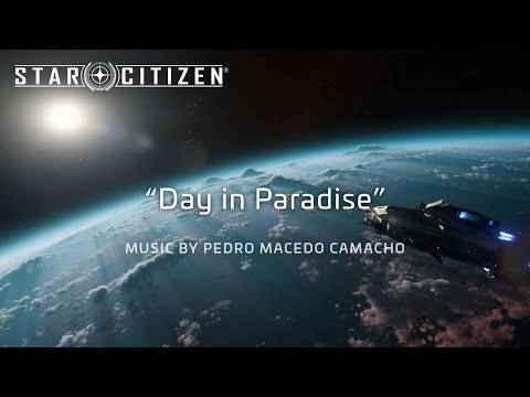Star Citizen: "Day in Paradise"
