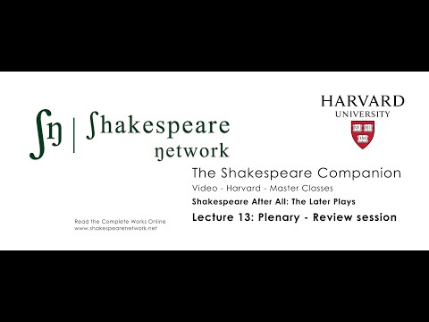 Lecture 13 - The Later Plays Series - Conclusion - Harvard - Prof. Marjorie Garber - Subtitles - 4K