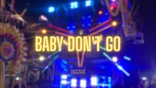 Download lagu BABY DON'T GO | JINGLE PEMUDA SRAGI BERSATU full bass mp3