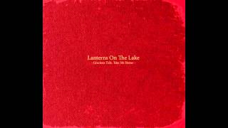 Lanterns on the Lake - Ships In The Rain (Dustin O'Halloran Remix)