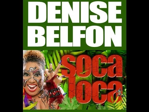 Denise Belfon - Soca Loca [2014 Soca]