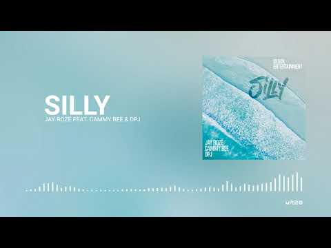 SILLY (Prod. By B-Rad) - Jay Rozé Feat. Cammy Bee & DPJ