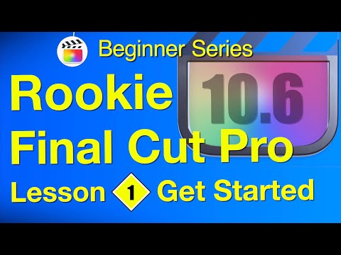 Get Started Final Cut Pro 10.6 - Lesson 1