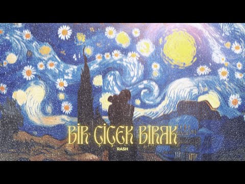 RASH - Bir Çiçek Bırak (Official Video)