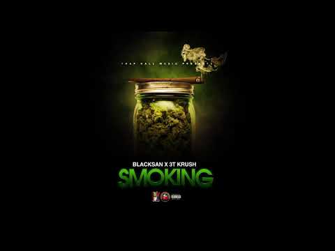 Blacksan ft 3T Krush - Smoking
