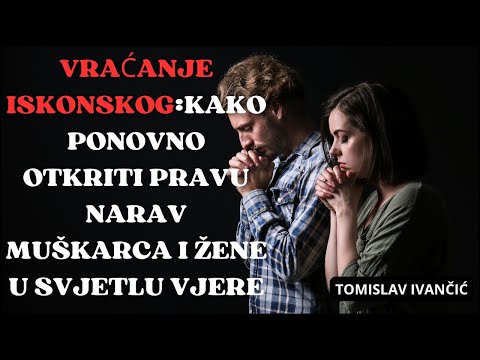 Vraćanje Iskonskog: Kako Ponovno Otkriti Pravu Narav Muškarca i Žene u Svjetlu Vjere