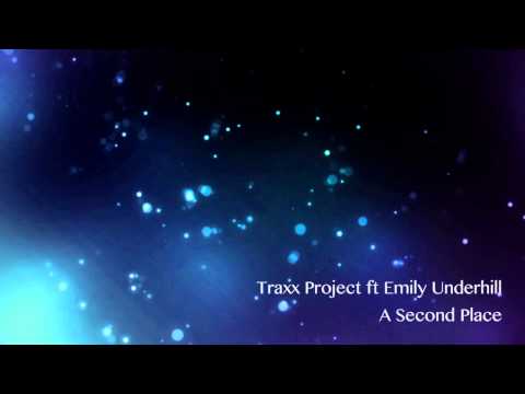 Traxx Project ft. Emily Underhill - A Second Place [FREE DOWNLOAD]