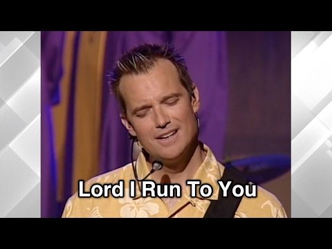 Lord I Run To You - Tommy Walker / From "Make It Glorious" (2004)