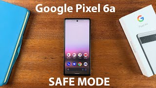How To Restart Google Pixel 6a In Safe Mode