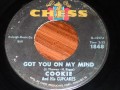 Cookie & His Cupcakes - Got You On My Mind 45rpm