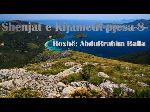 Shenjat e Kijametit - Pjesa 8 - Hoxhë: AbduRrahim Balla