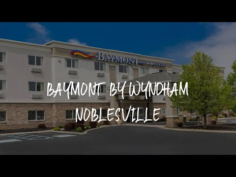 Baymont by Wyndham Noblesville Review - Noblesville , United States of America