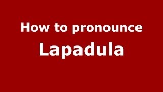 How to pronounce Lapadula