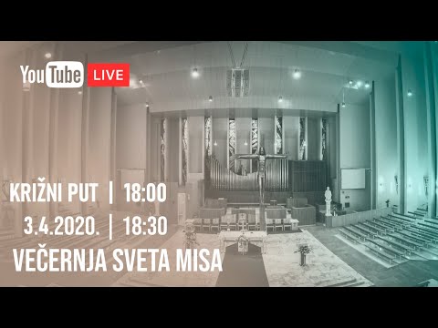 LIVE: KRIŽNI PUT I VEČERNJA SVETA MISA 3.4.2020.