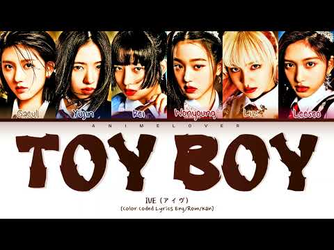 [Request #40] How Would IVE sing - "Toy Boy" by Magical² [Kan/Rom/Eng]