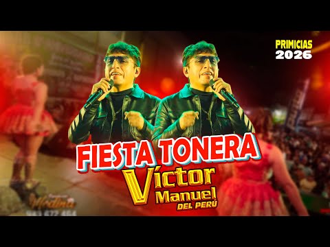 FIESTA TONERA con VÍCTOR MANUEL DEL PERÚ - Full Concierto 2025/ 2026