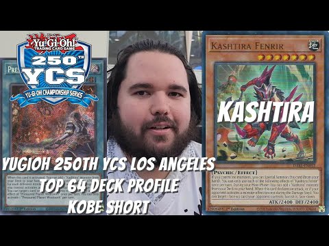 Yugioh 250th YCS Los Angeles Top 64 Deck Profile - Kashtira - Kobe Short
