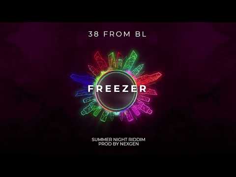 FREEZER - 38 FROM BL (SUMMER NIGHT RIDDIM 2022)