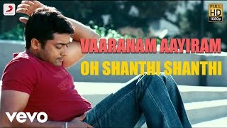 Vaaranam Aayiram - Oh Shanthi Shanthi Tamil Lyric 