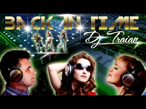 BACK IN TIME by Dj TRAIAN