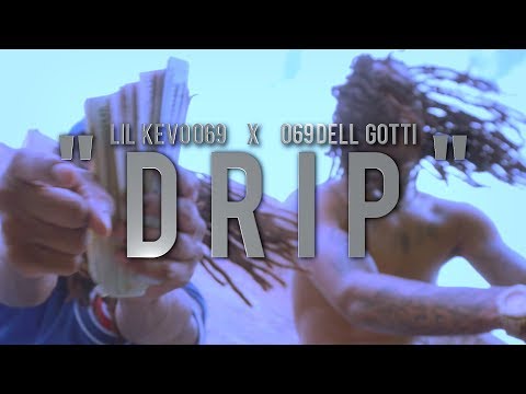 LIL KEVO 069 x  069 DELLGOTTI  -  "DRIP"   ( OFFICIAL MUSIC VIDEO )