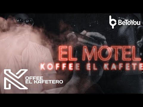 Koffee El Kafetero - El Motel (Video Lyric)