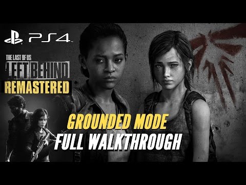 The Last of Us Remastered: Left Behind - Grounded Mode Full Walkthrough [1080p HD]