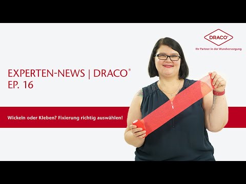Wickeln oder Kleben? Fixierung richtig auswählen! – der DRACO® Videoblog