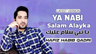 Ya Nabi Salam Alayka (New Version) Hafiz Habib Qadri