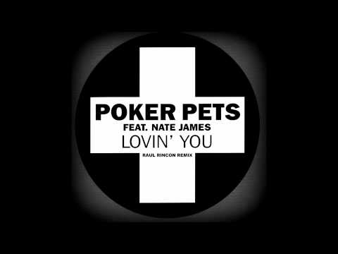 POKER PETS - LOVIN YOU (Raul Rincon Remix) HQwav