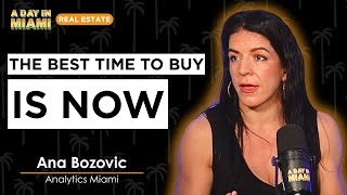 Why Miami Real Estate Will Keep Going Up | Ana Bozovic