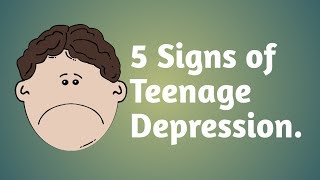 5 Signs of Teenage Depression