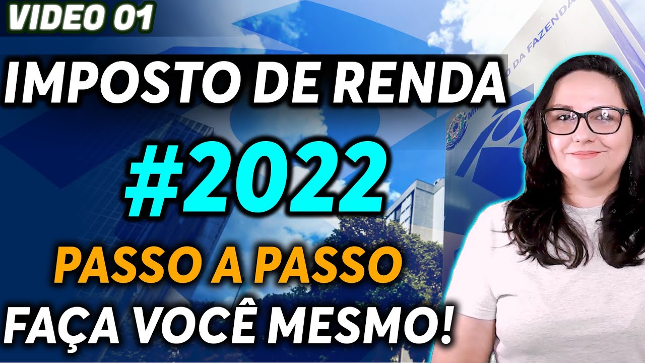 ✅DECLARAÇÃO DE IMPOSTO DE RENDA 2022 PASSO A PASSO FAÇA VOCE MESMO #IRPF2022
