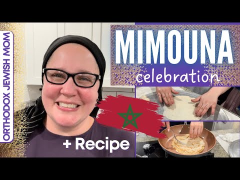Mimouna + Moufletta Recipe | Moroccan Sephardi Jewish Traditions | Orthodox Jewish Mom