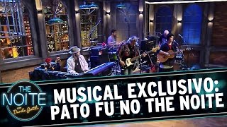 The Noite (13/03/15) - Musical Exclusivo: Pato Fu no palco do The Noite
