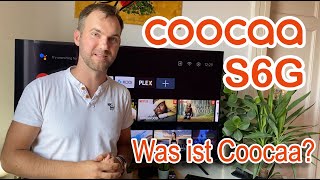 Was ist Coocaa? Ein richtiger guter 4K Android TV!