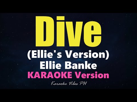 DIVE - Ellie's Version - Ellie Banke (Karaoke Version)
