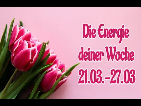 Die Energie deiner Woche ✨ 21.03.-27.03.2022 ✨ Wunder und ein neuer Zyklus 🍀❤️⭐️