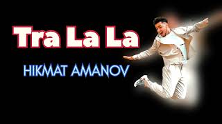 Download lagu Hikmat Amanov - Tralala mp3  Хикмат Аманов - тралала mp3
