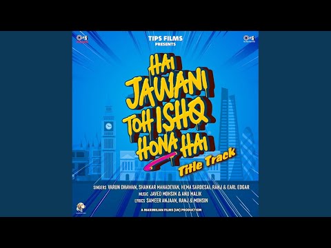 Hai Jawani Toh Ishq Hona Hai Lyrics | Title Track