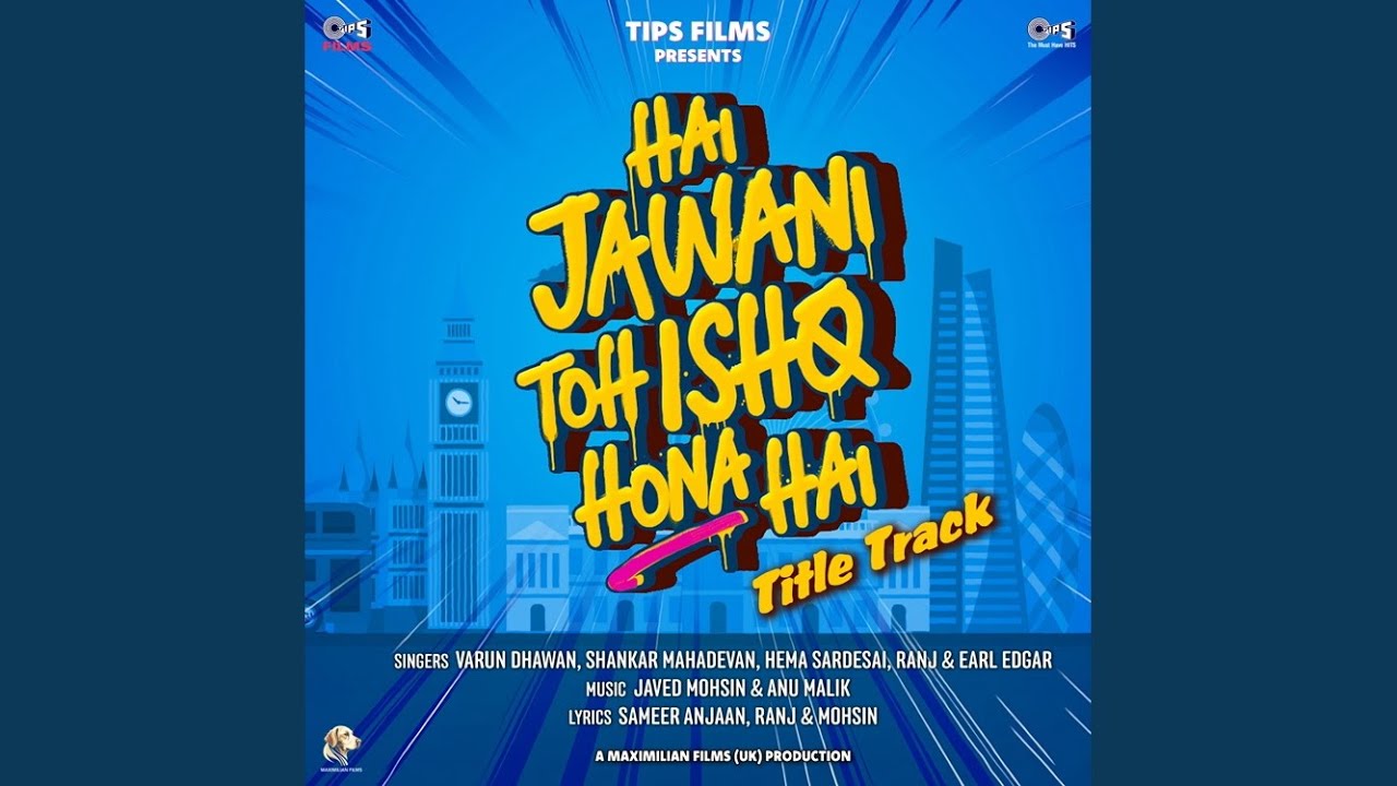 , ( ) Hai Jawani Toh Ishq Hona Hai (Title Track) Lyrics | Hai Jawani Toh Ishq Hona Hai | Varun Dhawan, Shankar Mahadevan