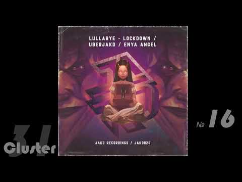 04.Lockdown, Uberjakd, Enya Angel - Lullabye (Original Mix)(Electro House)