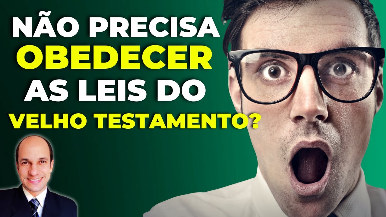 NÃO PRECISA mais OBEDECER as leis do Velho Testamento em nossos dias?
