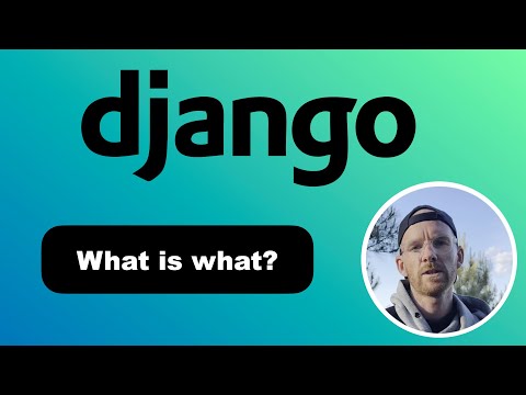Django Fundamentals - What Is It And How Are Things Connected? thumbnail