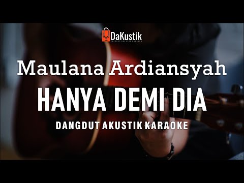 Hanya Demi Dia - Maulana Ardiansyah