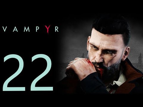 Vampyr playthrough pt22 - A Mother's Wish