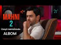Uzeyir Mehdizade Ne Vaxt Istesen Gel Albom Mahni 2