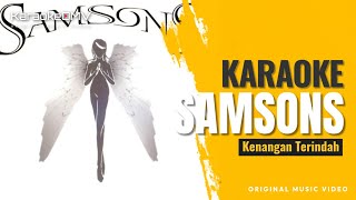 Download lagu SAMSONS - Kenangan Terindah (Karaoke Original ) mp3 Download lagu SAMSONS - Kenangan Terindah (Karaoke Original ) mp3